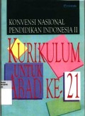 Konvensi Nasional Pendidikan Indonesia II Kurikulum Untuk Abad Ke.21