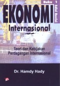 Ekonomi internasional : teori dan kebijakan perdagangan internasional bk. 1