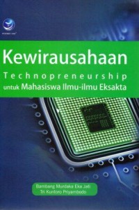 Kewirausahaan : technopreneurship untuk mahasiswa ilmu-ilmu eksakta