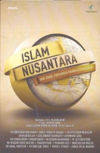 Islam Nusantara : dari Ushul Fiqh Hingga Paham Kebangsaan