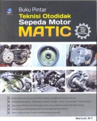 Buku Pintar Teknisi Otodidak Sepeda Motor Matic - 100% Teori dan Praktek