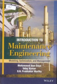Introduction to maintenance engineering: Modeling, optimization, and management