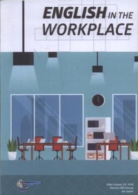 English in the Workplace : a practical use for administrative staff second edition