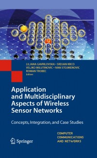 Application and Multidiscplinary Aspects of Wireless Sensor Networks