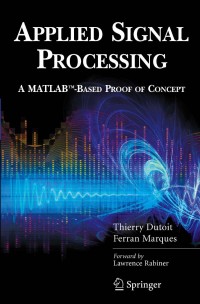 Applied Signal Processing A MATLAB-Based Proof of Concept