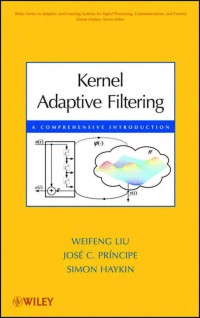 Kernel Adaptive Filtering a Comprehensive Introduction
