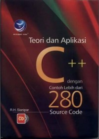 Teori dan Aplikasi C++ dengan Contoh Lebih dari 280 Source Code