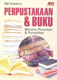Image of Perpustakaan & Buku: Wacana Penulisan & Penelitian