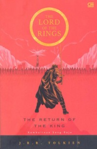Kembalinya sang raja = the return of the king : bagian ketiga the lord of the rings