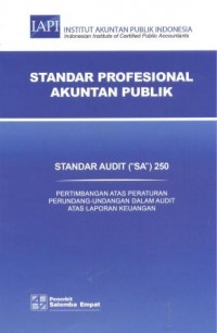 Standar audit SA 250 : pertimbangan atas peraturan perundang-undangan dalam audit atas laporan keuangan
