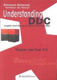 Understanding DDC : langkah awal memahami skema klasifikasi DDC (teori dan aplikasi)