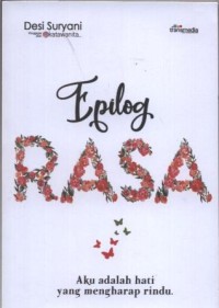 Image of Epilog Rasa ( Aku Adalah Hati Yang Mengharap Rindu)