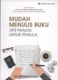 Mudah Menulis Buku : Tips Praktis untuk Pemula