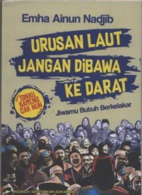Image of Urusan Laut Jangan Dibawa ke Darat : Jiwamu Butuh Berkelakar
