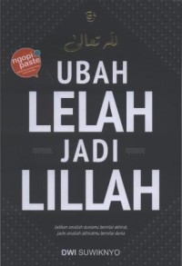 Image of Ubah Lelah Jadi Lillah