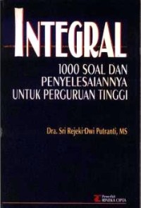 Image of Integral: 1000 Soal dan Penyelesaiannya untuk Perguruan Tinggi