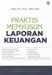 Image of Praktis menyusun laporan keuangan : cepat dan mahir menyajikan informasi keuangan