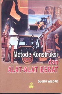 Image of Metode konstruksi dan alat-alat berat