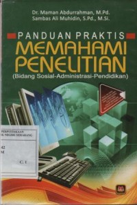 Panduan praktis memahami penelitian : bidang sosial-administrasi-pendidikan