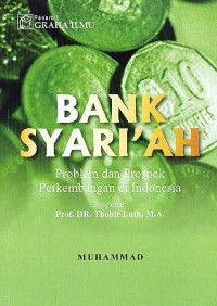 Image of Bank Syari'ah: Problem dan Prospek Perkembangan di Indonesia