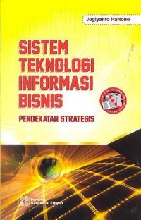 Sistem Teknologi Informasi Bisnis: Pendekatan Strategis