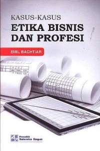 Kasus-kasus Etika Bisnis dan Profesi