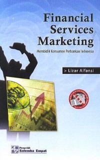 Image of FINANCIAL SERVICES MARKETING Membidik Konsumen Perbankan Indonesia