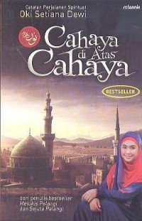 Cahaya di Atas Cahaya: Catatan Perjalanan Spritual Oki Setiana Dewi