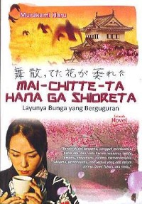 Mai-Chitte-Ta Hana Ga Shioreta = Layunya Bunga Yang Berguguran