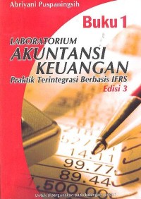 Laboratorium Akuntansi Keuangan Praktik Terintegrasi Berbasis IFRS, Buku 1 dan 2