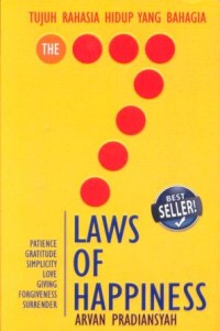 Image of The 7 laws of happiness = tujuh rahasia hidup yang bahagia
