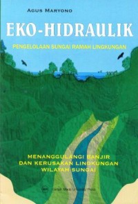 Eko-hidraulik : pengelolaan sungai