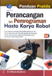 Image of Panduan praktis perancangan dan pemrograman hasta karya robot
