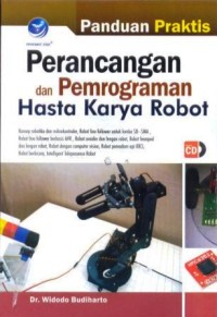 Panduan praktis perancangan dan pemrograman hasta karya robot