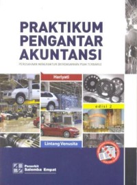 Praktikum pengantar akuntansi perusahaan manufaktur : berdasarkan PSAK terbaru