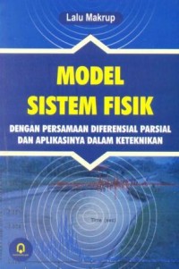 Image of Model sistem fisik : dengan persamaan diferensial parsial dan aplikasinya dalam keteknikan