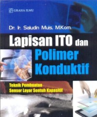 Lapisan ITO dan polimer konduktif : teknik pembuatan sensor layar sentuh kapasitif