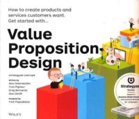 Image of Value proposition design : how to create products and services customers want, get started with ...
