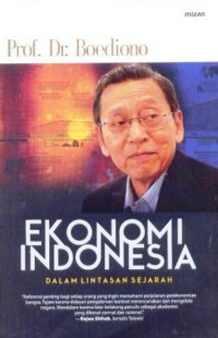 Ekonomi Indonesia : dalam lintasan sejarah