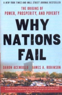 Why nations fail : the origins of power, prosperity and poverty