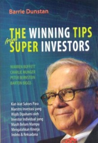 Image of The winning tips from super invenstors : kiat-kiat sukses para maestro investasi yang wajib dipahami oleh investor individual yang masih belum mampu mengalahkan kinerja indeks dan reksadana