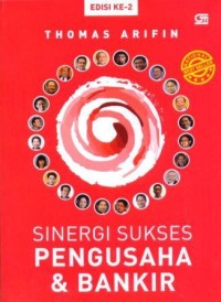 Image of Sinergi sukses pengusaha dan bankir : plus pengusaha dan bankir top berbagi pengalaman