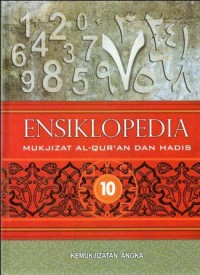 Ensiklopedia mukjizat Al_Qur'an dan Hadist 10 : kemukjizatan angka