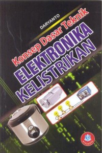 Konsep Dasar Teknik Elektronika Kelistrikan