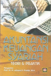 Akuntansi Keuangan Syariah : teori dan praktik