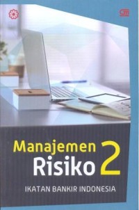 Image of Manajemen Risiko 2 : modul sertifikasi manajemen risiko tingkat II