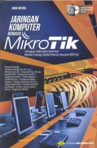 Jaringan komputer berbasis mikrotik: dilengkapi latihan dan contoh soal mikrotik training certified network (MTCNA)