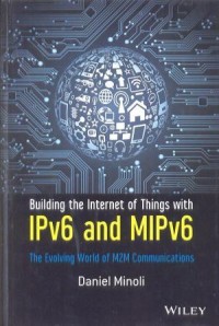 Image of Building the internet of things with IPv6 and MIPv6: The evolving word of M2M communications
