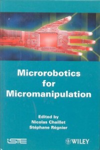 Microrobotics for micromanipulation