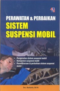 Perawatan dan perbaikan sistem suspensi mobil